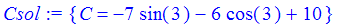 Csol := {C = -7*sin(3)-6*cos(3)+10}