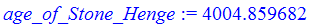 age_of_Stone_Henge := 4004.859682