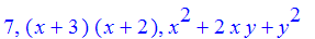 7, (x+3)*(x+2), x^2+2*x*y+y^2