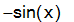 -sin(x)