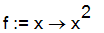 f := proc (x) options operator, arrow; x^2 end proc