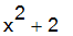 x^2+2