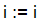 i := 'i'