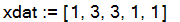 xdat := [1, 3, 3, 1, 1]