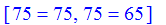 [75 = 75, 75 = 65]