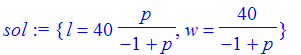 sol := {l = 40*p/(-1+p), w = 40/(-1+p)}
