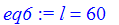 eq6 := l = 60