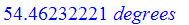 54.46232221*degrees