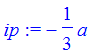 ip := -1/3*a
