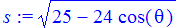 s := (25-24*cos(theta))^(1/2)