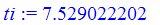 ti := 7.529022202