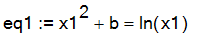 eq1 := x1^2+b = ln(x1)