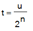 t = u/(2^n)