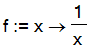 f := proc (x) options operator, arrow; 1/x end proc