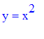 y = x^2