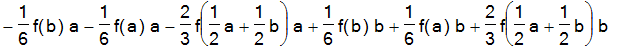 -1/6*f(b)*a-1/6*f(a)*a-2/3*f(1/2*a+1/2*b)*a+1/6*f(b)*b+1/6*f(a)*b+2/3*f(1/2*a+1/2*b)*b
