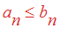 a[n] <= b[n]