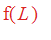 f(L)