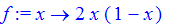 f := proc (x) options operator, arrow; 2*x*(1-x) end proc