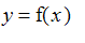 y = f(x)