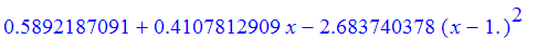 .5892187091+.4107812909*x-2.683740378*(x-1.)^2