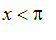 x < Pi