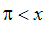 Pi < x