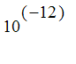 10^(-12)