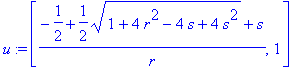 u := vector([(-1/2+1/2*sqrt(1+4*r^2-4*s+4*s^2)+s)/r...