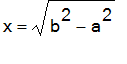 x = sqrt(b^2-a^2)