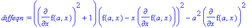 diffeqn := (diff(f(a,x),x)^2+1)*(f(a,x)-x*diff(f(a,...
