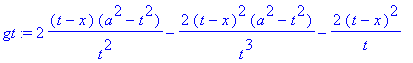gt := 2*(t-x)*(a^2-t^2)/(t^2)-2*(t-x)^2*(a^2-t^2)/(...