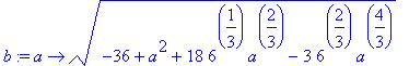 b := proc (a) options operator, arrow; sqrt(-36+a^2...
