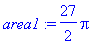 area1 := 27/2*Pi