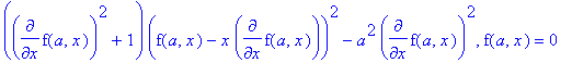 (diff(f(a,x),x)^2+1)*(f(a,x)-x*diff(f(a,x),x))^2-a^...