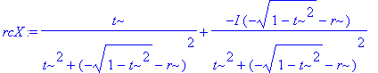rcX := t/(t^2+(-sqrt(1-t^2)-r)^2)+-I*(-sqrt(1-t^2)-...