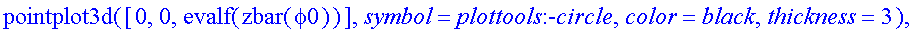 picture := proc (phi0) options operator, arrow; display(pointplot3d([0, 0, evalf(zbar(phi0))],symbol = plottools:-circle,color = black,thickness = 3),icc(phi0,20),scaling = constrained,orientation = [1...