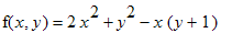 f(x,y) = 2*x^2+y^2-x*(y+1)