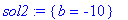 sol2 := {b = -10}