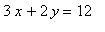 3*x+2*y = 12