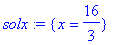 solx := {x = 16/3}
