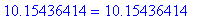 10.15436414 = 10.15436414