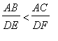 AB/DE < AC/DF