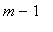 m-1