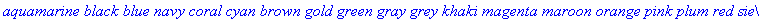 `aquamarine black blue navy coral cyan brown gold g...