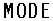 MODE