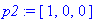 p2 := [1, 0, 0]