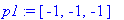 p1 := [-1, -1, -1]