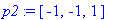 p2 := [-1, -1, 1]