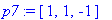p7 := [1, 1, -1]